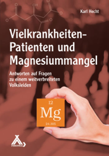 Vielkrankheiten-Patienten und Magnesiummangel, Karl Hecht